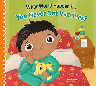 Cover Art for Got Vaccines? What Would Happen if You Never 