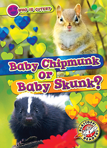 Cover Art for Baby Chipmunk or Baby Skunk?