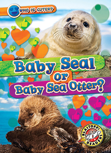 Cover Art for Baby Seal or Baby Sea Otter?