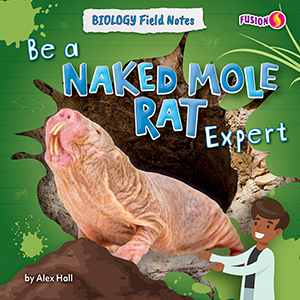 Cover Art for Be a Naked Mole Rat Expert