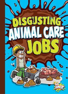 Cover Art for Disgusting Animal Care Jobs