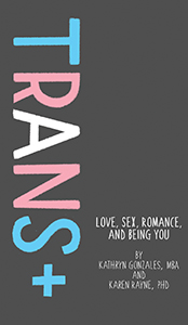 Cover Art for Trans+: Love, Sex, Romance, and Being You
