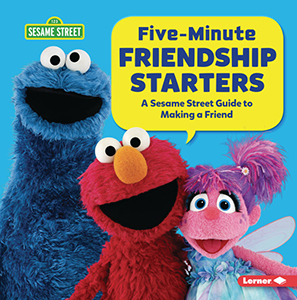 Cover Art for Five-Minute Friendship Starters: A Sesame Street® Guide to Making a Friend