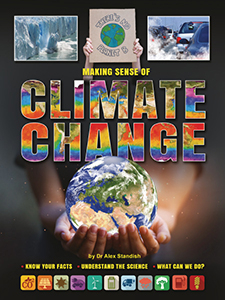 Cover Art for Making Sense of Climate Change: Know Your Facts, Understand the Science, What Can We Do?