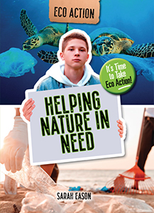 Cover Art for Helping Nature in Need: It's Time to Take Eco Action!