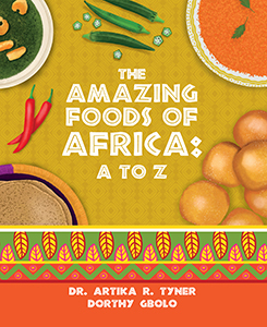 Cover Art for The Amazing Foods of Africa:  A to Z