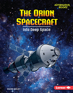 Cover Art for The Orion Spacecraft: Into Deep Space