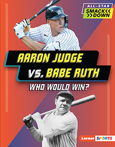 Cover Art for Aaron Judge vs. Babe Ruth: Who Would Win?