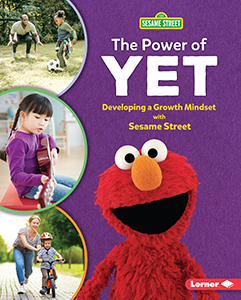 Cover Art for The Power of Yet: Developing a Growth Mindset with Sesame Street 
