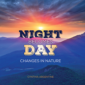 Cover Art for Night Becomes Day: Changes in Nature
