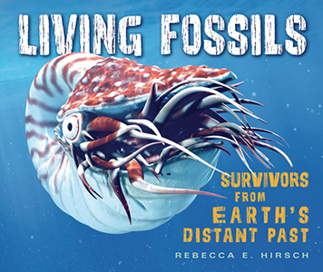Cover Art for Living Fossils: Survivors from Earth's Distant Past