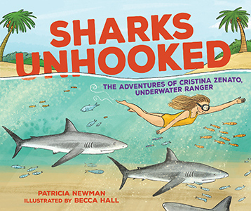 Cover Art for Sharks Unhooked: The Adventures of Cristina Zenato, Underwater Ranger