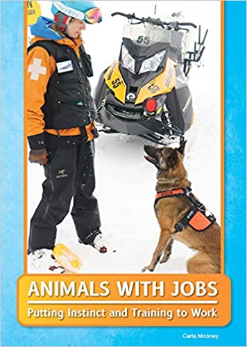 Cover Art for Animals with Jobs: Putting Instinct and Training to Work