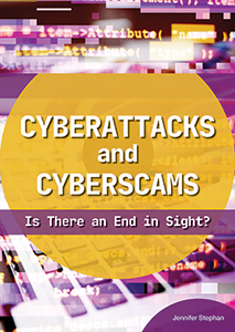 Cover Art for Cyberattacks and Cyberscams: Is There an End in Sight?
