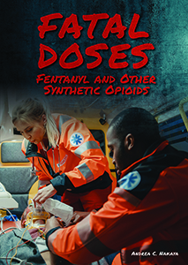 Cover Art for Fatal Doses: Fentanyl and Other Synthetic Opioids