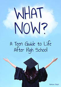 Cover Art for What Now? A Teen Guide to Life After High School