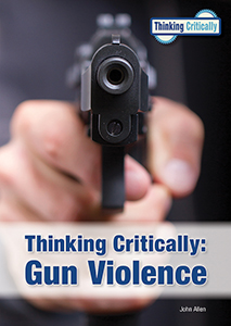 Cover Art for Thinking Critically: Gun Violence