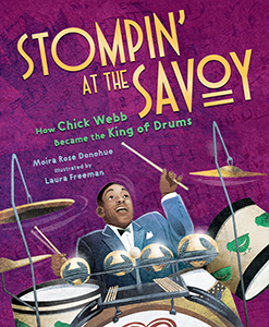 Cover Art for Stompin' at the Savoy: How Chick Webb Became the King of Drums