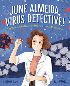 Cover Art for June Almeida, Virus Detective!: The Woman Who Discovered the First Human Coronavirus