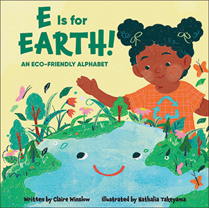 Cover Art for E Is for Earth! An Eco-Friendly Alphabet
