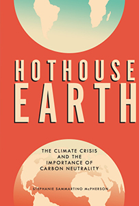 Cover Art for Hothouse Earth: The Climate Crisis and the Importance of Carbon Neutrality